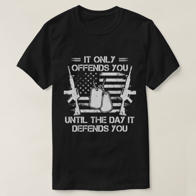Mens It Only Offends You Until The Day It Defends  T-Shirt (Design Front)