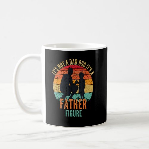 Mens It s Not A Dad Bod It s A Father Figure  Retr Coffee Mug