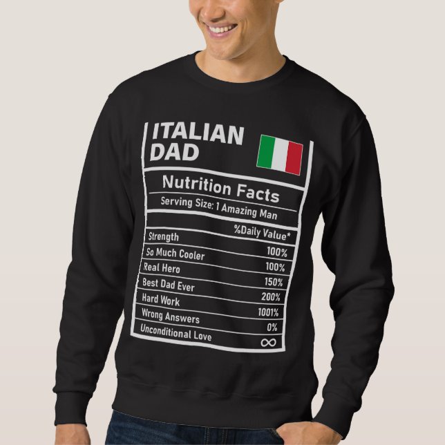 Mens Italian Dad Nutrition Facts Father's Day Nati Sweatshirt (Front)