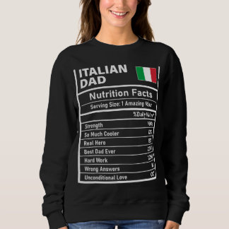 Mens Italian Dad Nutrition Facts Father's Day Nati Sweatshirt