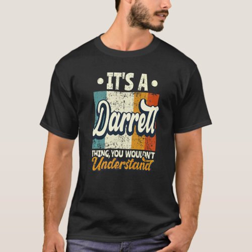 Mens It's A Darrell Thing You Wouldn't Understand T-Shirt