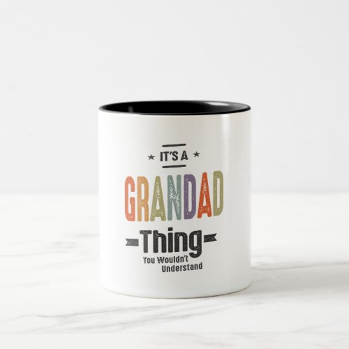 Mens Its a Grandad Thing Funny Dad Grandpa  Two_Tone Coffee Mug