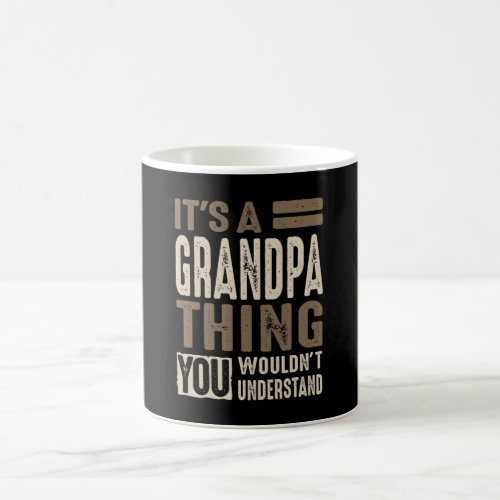 Mens Its a Grandpa Thing Gift Coffee Mug
