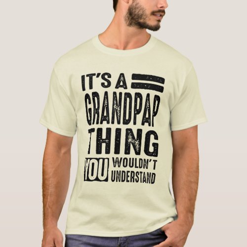 Mens Its a Grandpap thing Gifts T_Shirt