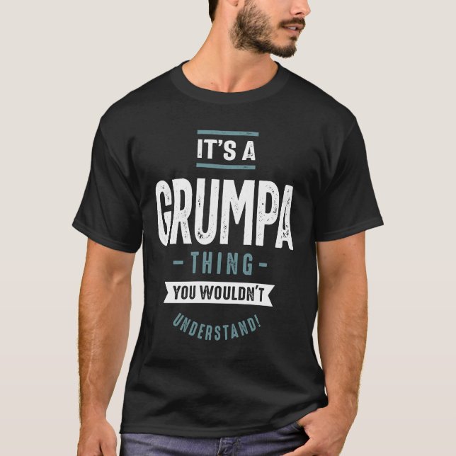 Mens It's a Grumpa Thing Grandpa Gift T-Shirt (Front)