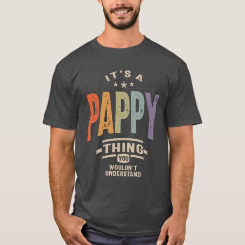 Mens Its a Pappy Thing Funny Dad Grandpa T_Shirt