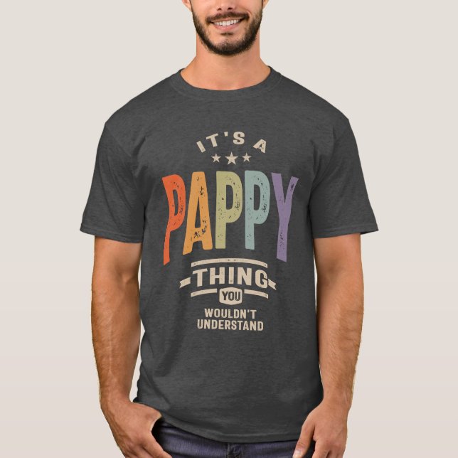 Mens It's a Pappy Thing Funny Dad Grandpa T-Shirt (Front)