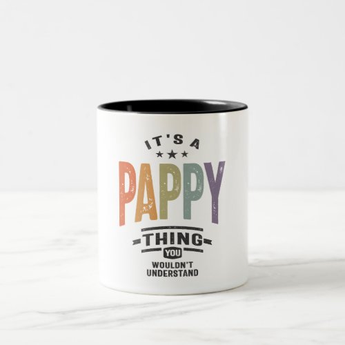 Mens Its a Pappy Thing Funny Dad Grandpa Two_Tone Coffee Mug