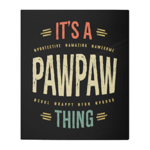 Mens It's a PawPaw Thing Grandpa Father Gift Metal Print