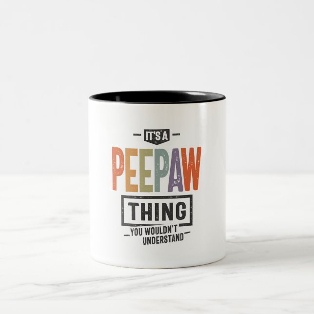 Mens It's a Peepaw Thing Funny Dad Grandpa  Two-Tone Coffee Mug (Center)