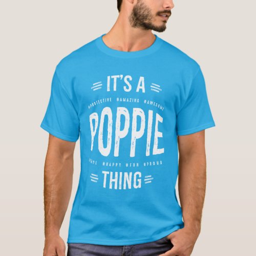 Mens Its a Poppie Thing Grandpa Father Gift T_Shirt