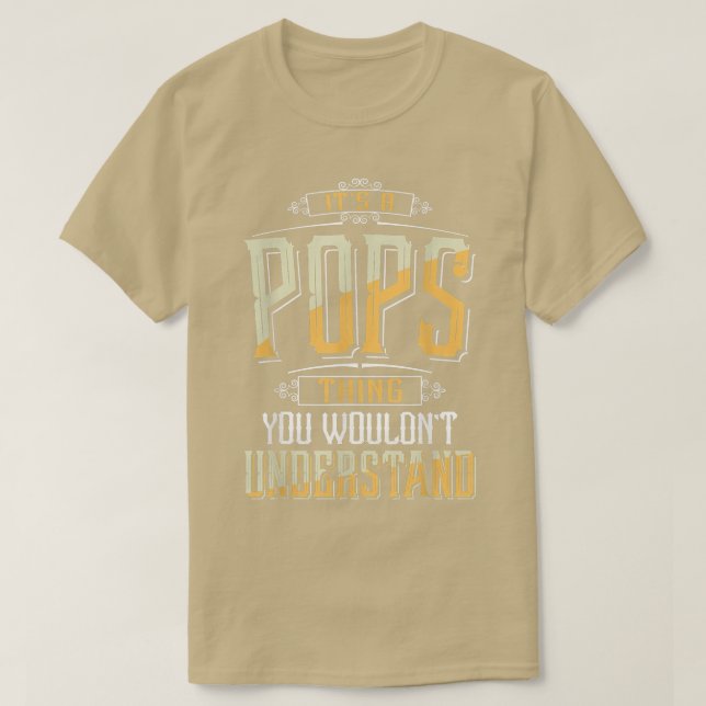 Mens It's a Pops Thing you wouldn't understand Fun T-Shirt (Design Front)