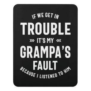Mens It's My Grampa's Faut Grandpa Gift Door Sign