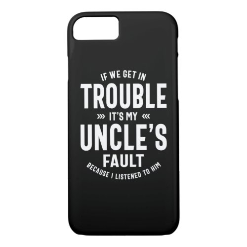 Mens Its My Uncles Faut Father Gift iPhone 87 Case
