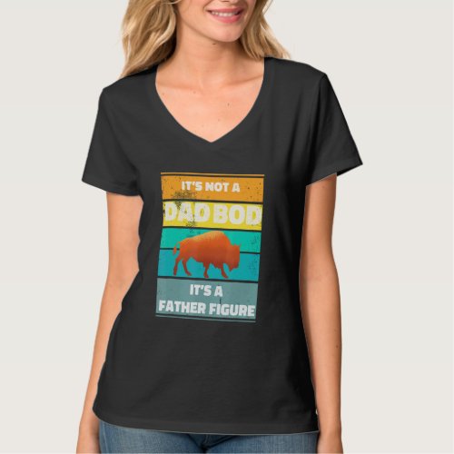 Mens Its Not A Dad Bod Its A Father Figure Buffalo T_Shirt