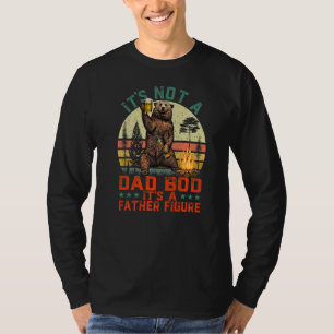 Mens It's Not A Dad Bod It's A Father Figure Fath T-Shirt