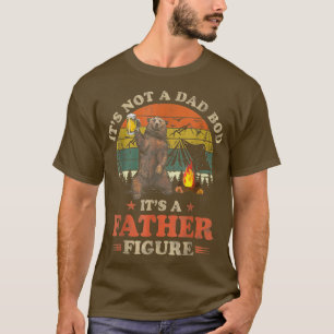 Mens It's Not A Dad Bod It's Father Figure Funny B T-Shirt