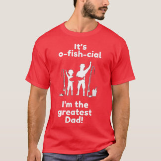 Mens Its ofishcial greatest dad, catching a fish T-Shirt