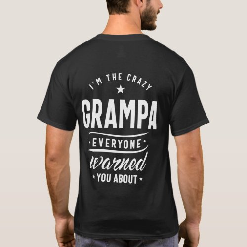 Mens Its The Crazy Grampa Grandpa Gift T_Shirt