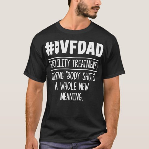 Mens IVF Gift Warrior Dad Shot Transfer Day T_Shirt