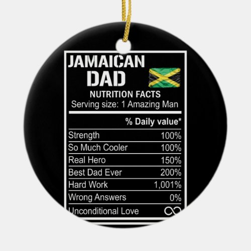 Mens Jamaican Dad Nutrition Facts Fathers Day Hero Ceramic Ornament