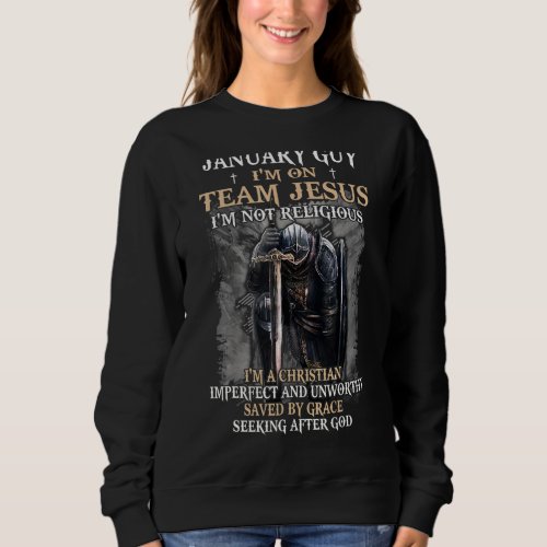 Mens January Guy Team Jesus Religious Cross Christ Sweatshirt