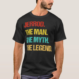 Mens Jerrod The Man The Myth The Legend  T-Shirt