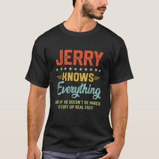 Mens Jerry Knows Everything Funny Name Personalize T-Shirt