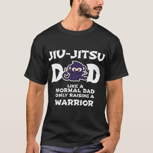 Mens Jiu jitsu Dad Raising a Warrior Funny T_Shirt