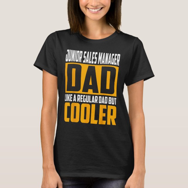 Mens Junior Sales Manager Dad   Like a Regular Dad T-Shirt (Front)