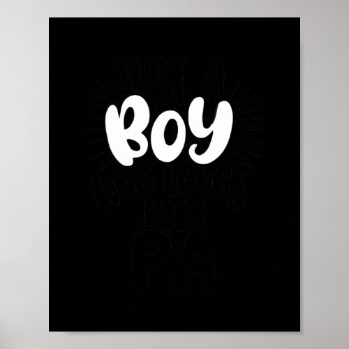 Mens Just a Boy Who Loves His Pa Funny Bubble Poster