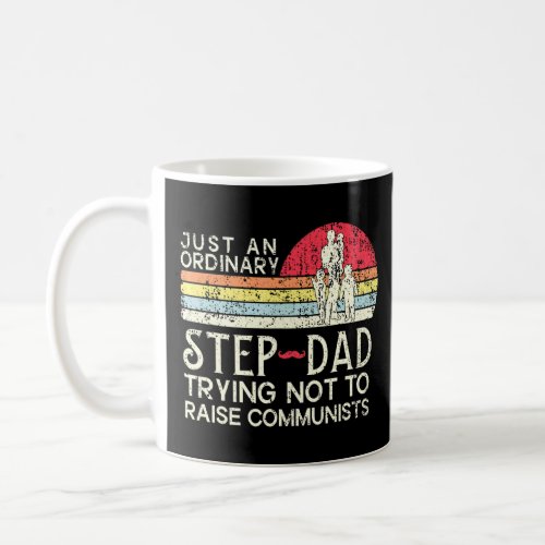 Mens Just An Ordinary Step_Dad Trying Not To Raise Coffee Mug