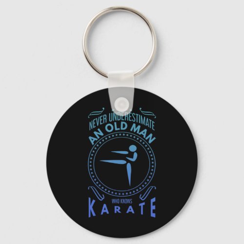 Mens Karate Graphic _ Never Underestimate An Old M Keychain