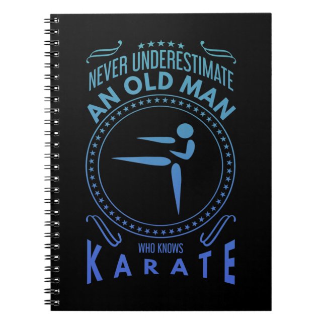 Mens Karate Graphic - Never Underestimate An Old M Notebook (Front)