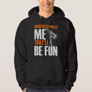 Mens Karate Martial Underestimate Me That'll Be Fu Hoodie