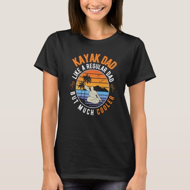 Mens Kayak Dad Kayak Father Kayaker   T-Shirt (Front)