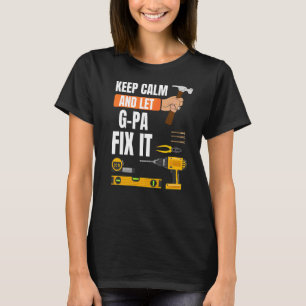 Mens Keep Calm And Let G Pa Fix It Handyman Constr T-Shirt