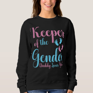 Mens Keeper Of The Gender Daddy You Promoted To D Sweatshirt