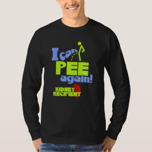 Mens Kidney Transplant Recipient I Can Pee Again T-Shirt