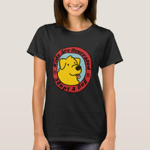 Mens Kids Are Overrated Adopt A Dog   dog birthday T-Shirt