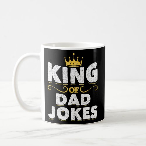 Mens King Of Dad Jokes Crown Rad Jokes Puns Funny Coffee Mug