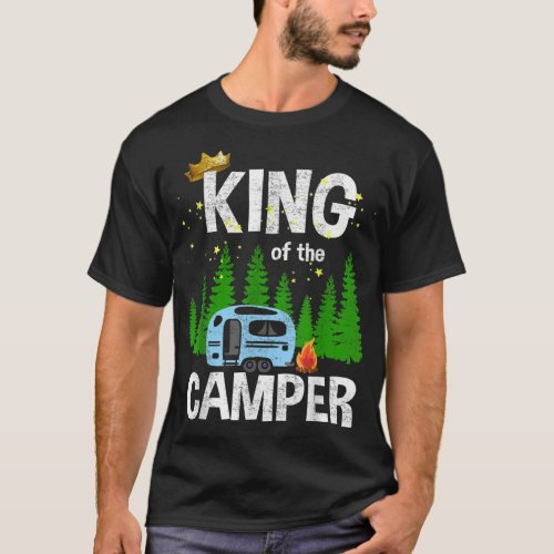 Mens King Of The Camper Camping Travel Trailer Roa T_Shirt