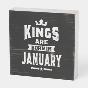 Mens Kings Are Born In January Birthday Gifts Wooden Box Sign