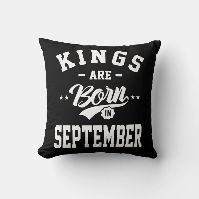 Mens Kings Are Born In September Birthday Gifts Throw Pillow (Front)