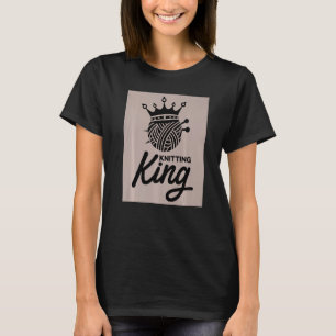 Mens Knitting King Graphic Knitter Sewing Stitchin T-Shirt