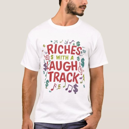 Mens Laugh Your Way to Riches Graphic T_Shirt