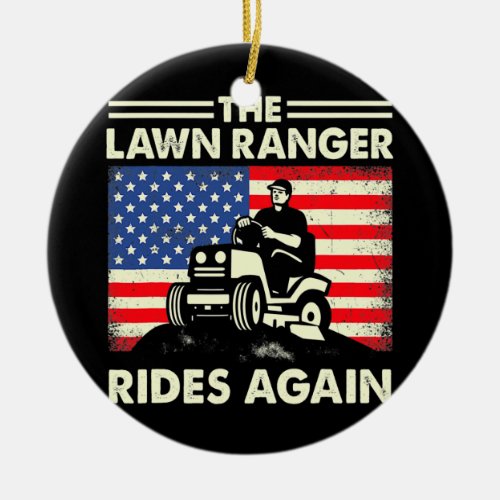 Mens Lawn Care The Lawn Ranger Rides Again Lawn Ceramic Ornament