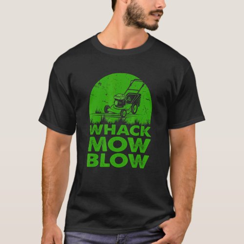 Mens  Lawns Whack Mow Blow Retro Distressed Lawn C T_Shirt