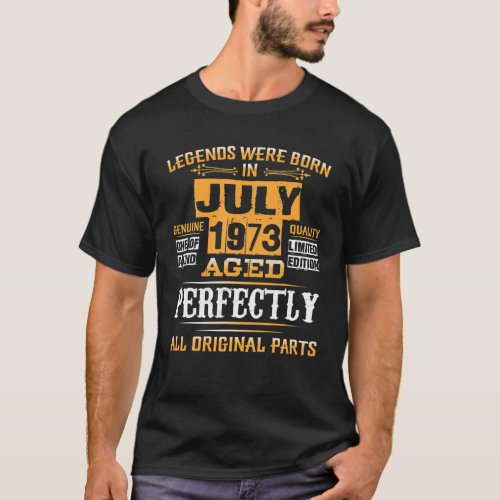 Mens Legend Born In July 1973 48Th Birthday Tee Fo