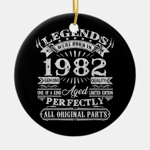 Mens Legends Were Born In 1982 40 Year Old Ceramic Ornament